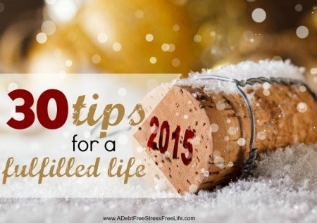 fulfilled life, amazing 2015, a better you in 2015, how to improve my life, personal development tips