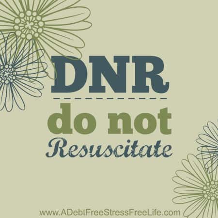 DNR, Do Not Resuscitate, activating a DNR