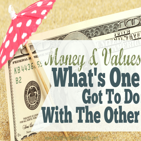 values based living, what are my values, how do values and money relate to each other