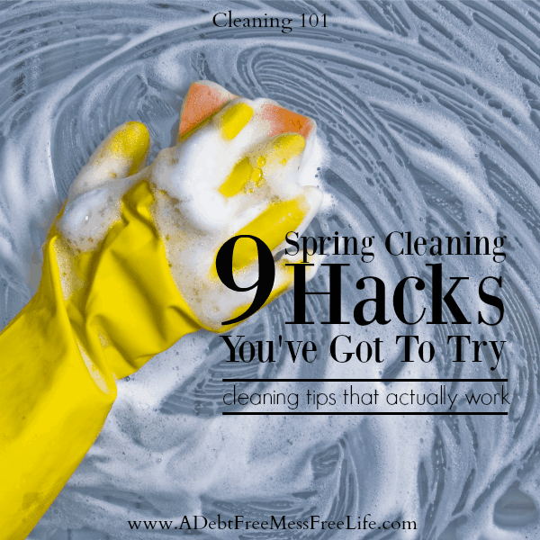 9 Spring Cleaning Hacks You've Got To Try - A Mess Free Life