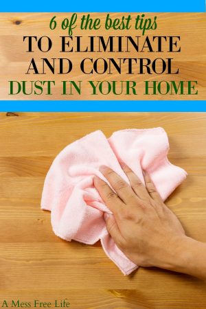 How To Control Dust In Your Home - A Mess Free Life