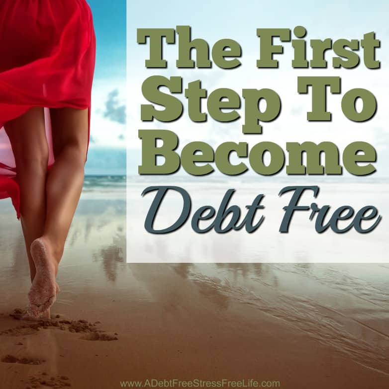 When you're struggling to get out of debt, the very first step isn't what you'd think it would be and it starts with a resounding yes. 