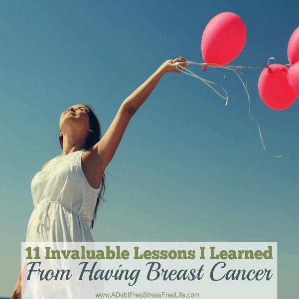 When faced with breast cancer, you're bound to learn invaluable lessons on life. Too many good ones to chose a favorite!