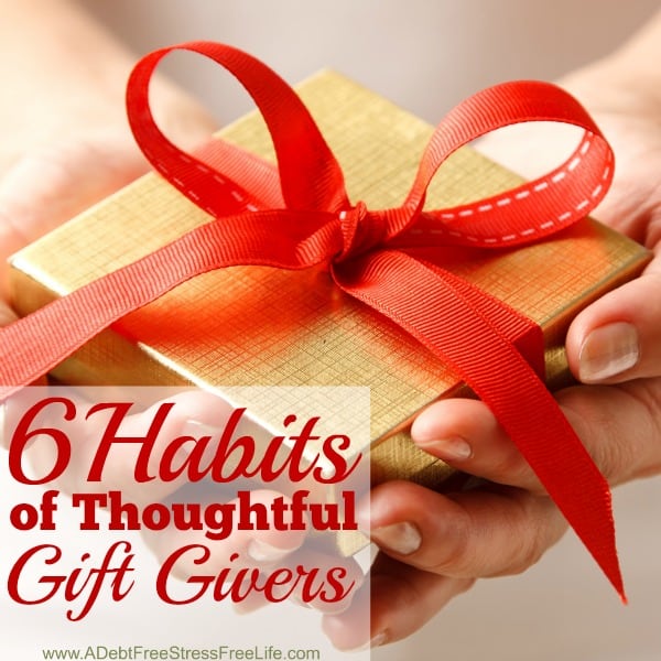 Thoughtful gift givers share certain habits that make them stand out from all the others. Learn the habits of thoughtful gift givers and become one this Christmas! I personally need to work on habit #6 - how about you? 