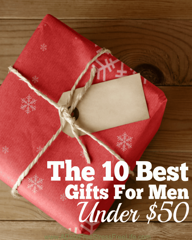 The 10 Best Gifts For Men Under $50  A Mess Free Life