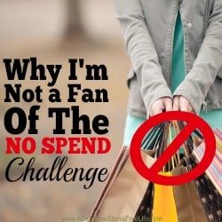 Are you considering participating in a No Spend Challenge? Do you think it will help you gain control over your finances? No spend challenges sound like a great idea on face value, but learn why if you have a serious over spending problem they won't do anything meaningful to fix your money situation and might even set you back further.