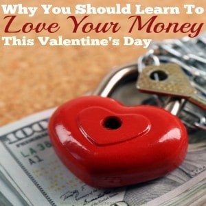 Why You Should Learn To Love Your Money This Valentine's Day - A Mess ...