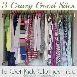 3 Crazy Good Sites To Get Free Clothes. Some you can even sell your used clothes and make money for more clothes! Kids, hubs, even you! Sign up and get kids clothes FREE!