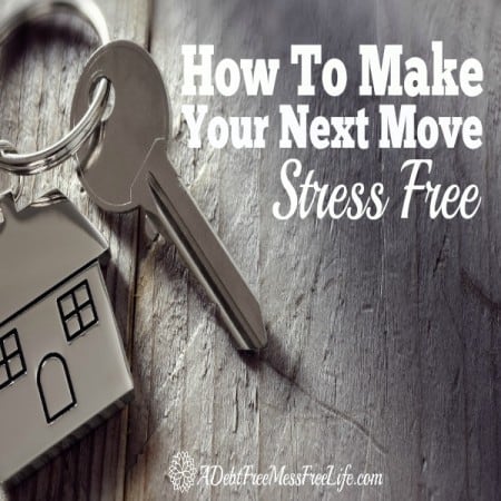 How To Make Your Next Move Stress Free - A Mess Free Life