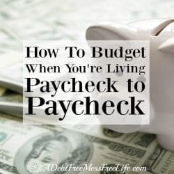 How To Budget When You're Living Paycheck To Paycheck