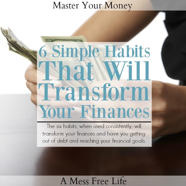 6 Habits That Will Transform Your Finances 
