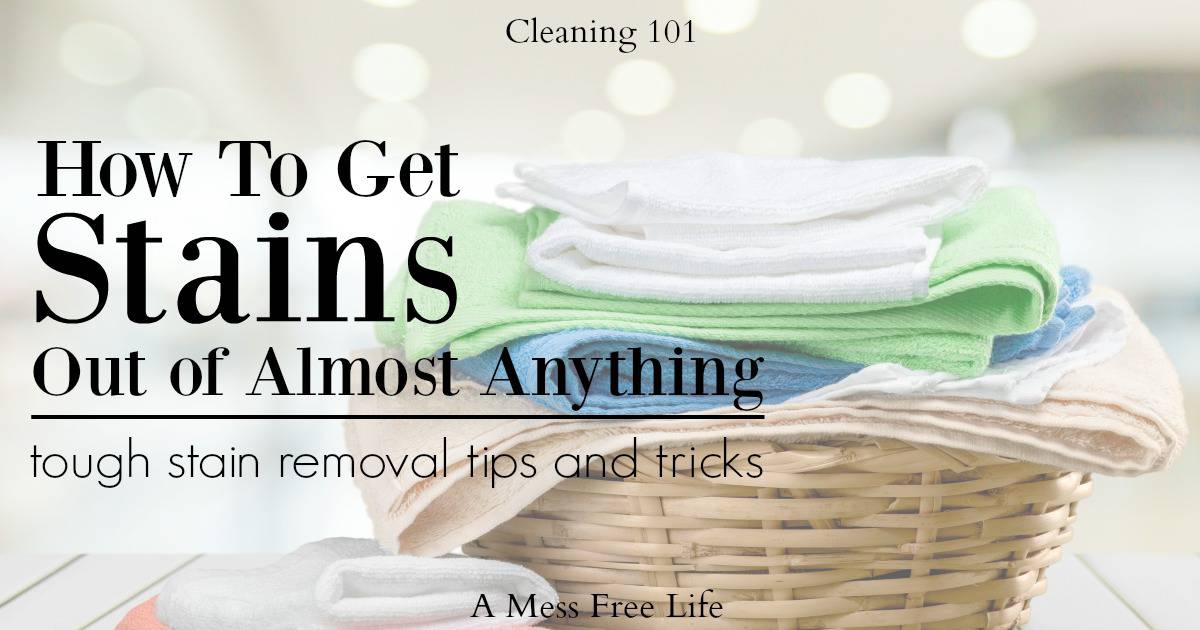 How To Remove Tough Stains | Stain Removal Tips