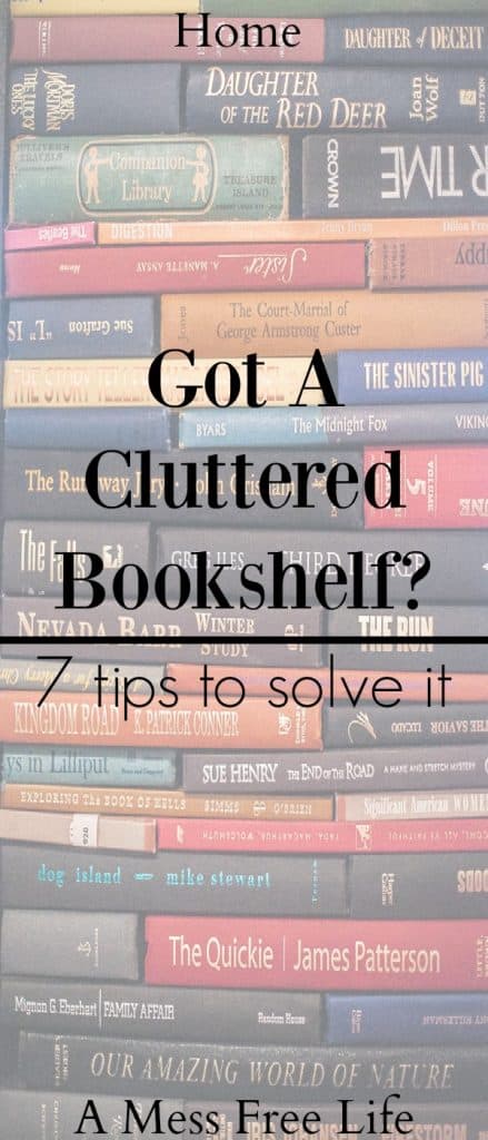 Got a cluttered bookshelf? These 7 tips will have your bookshelves clean and organized in no time. | Home Cleaning | Decluttering | Tips | Hacks | 