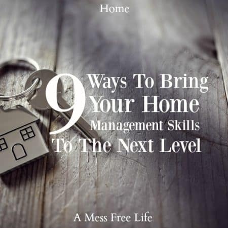 9 Ways To Bring Your Home Management Skills Up A Level