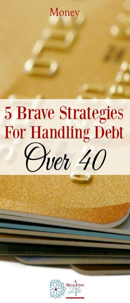 Are you over 40 and have overwhelming debt? These five brave strategies could be the solution you're looking for to finally get out of the hole. | Payoff | Snowball | Budget |