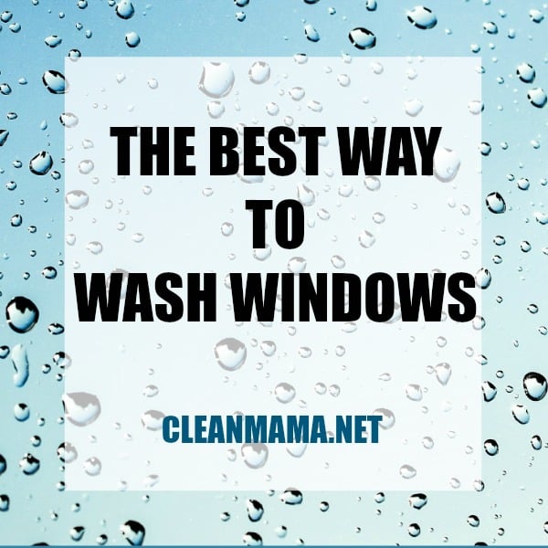 How to Wash Windows - Clean Mama