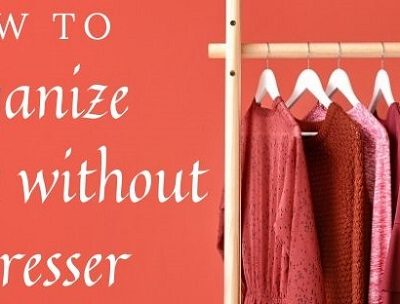 how to organize clothes without a dresser